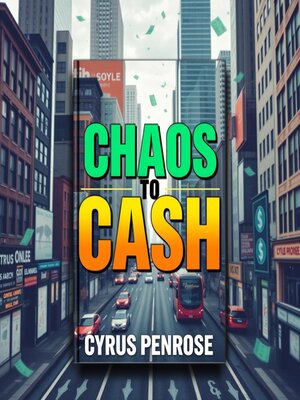 cover image of Transform Chaos into Cash Flow
